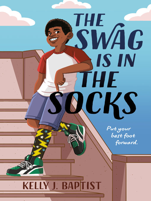 Title details for The Swag Is in the Socks by Kelly J. Baptist - Wait list